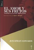 El Amor y sus Frutos (Rústica)