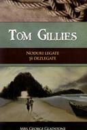 Tom Gillies. Noduri legate şi dezlegate.