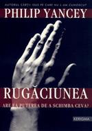 Rugăciunea -  Are ea puterea de a schimba ceva?