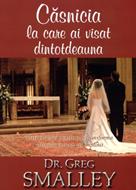 Căsnicia la care ai visat dintotdeauna