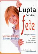 Lupta fiecărei fete