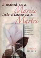 O inimă ca a Mariei într-o lume ca a Martei - găseşte intimitatea cu Dumnezeu, în ciuda agitaţiei vieţii!