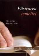 Păstrarea temeliei - Studiu 1 Timotei