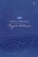 Biblia Del Pescador/ Mujer Virtuosa/ Multicolor TD (Tapa Dura) [Biblia]