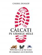 Călcaţi pe urmele mele