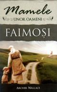 Mamele unor oameni faimoşi