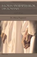 Istoria Anabaptiştilor din România (1527-1768)