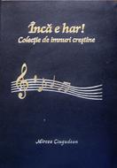 Încă e har - Colecţie de imnuri creştine