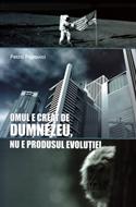Omul e creat de Dumnezeu, nu e produsul evoluţiei