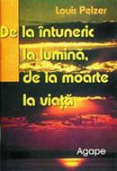 De la întuneric la lumina, de la moarte la viaţă
