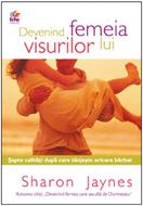 Devenind femeia visurilor lui