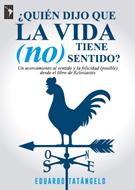 ¿Quién Dijo que la Vida no Tiene Sentido? (Rústica)