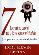 7 lucruri pe care el nu ţi le va spune niciodată