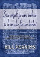 Şase reguli pe care trebuie să le încalce fiecare bărbat