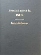 Privind ţintă la Isus