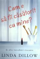 Cum e să fii căsătorit cu mine?