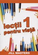 Lecţii pentru viaţă - vol.1
