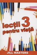 Lecţii pentru viaţă - vol.3