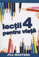 Lecţii pentru viaţă - vol.4