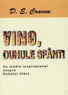 Vino, Duhule Sfânt