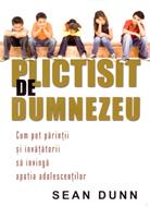 Plictisit de Dumnezeu