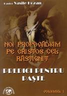 Predici pentru Paşte, vol. I