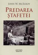 Predarea ştafetei (paperback)