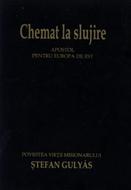 Chemat la slujire. Apostol pentru Europa de Est