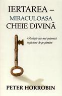 Iertarea - Miraculoasa cheie divină