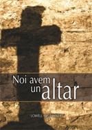 Noi avem un altar