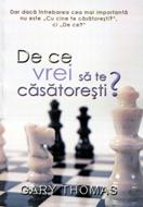 De ce vrei să te căsătoreşti?