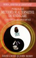 Pericolele metodelor alternative
