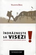 Îndrăzneşte să visezi!