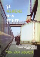 Şi nimeni n-a ştiut
