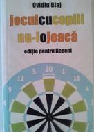 Jocul cu copiii nu-i o joacă - editie pentru liceeni