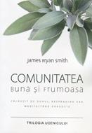 Comunitatea bună şi frumoasă (paperback)