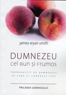 Dumnezeu cel bun si frumos