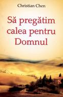 Să pregătim calea pentru Domnul