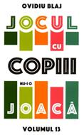 Jocul cu copiii nu-i o joacă vol. 13