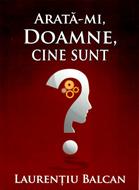 Arată-mi Doamne, cine sunt