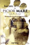 Începe să trăieşti pe picior mare