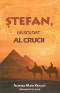 Ştefan, un soldat al crucii