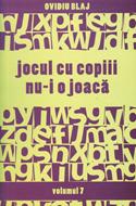 Jocul cu copiii nu-i o joacă - vol.7