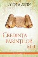 Credinţa părinţilor mei - Cronicile regilor vol. 4
