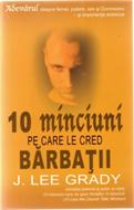 10 minciuni pe care le cred bărbaţii
