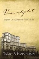 V-am aşteptat - Slujindu-l pe Dumnezeu în Europa de Est (Paperback)