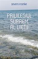 Privilegiul suprem al vieţii