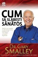 Cum să slăbeşti sănătos