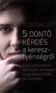 5 donto kerdes a keresztyensegrol