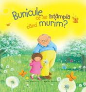 Bunicule, ce se întâmplă când murim ?